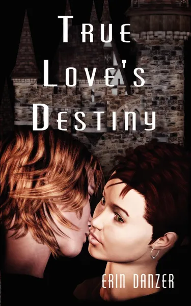 Обложка книги True Love's Destiny, Erin Danzer
