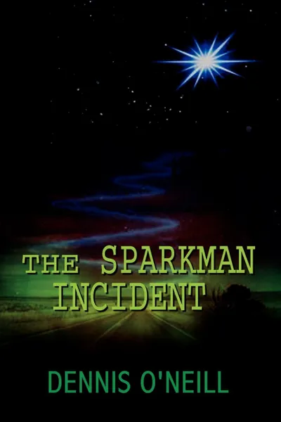 Обложка книги The Sparkman Incident, Dennis O'Neill