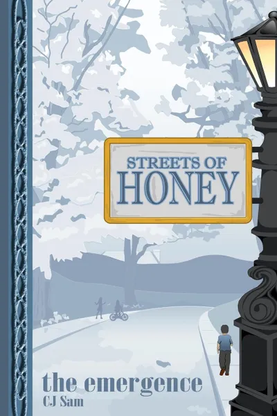 Обложка книги Streets of Honey. The Emergence, C. J. Sam, Cj Sam