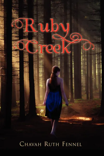 Обложка книги Ruby Creek, Ruth Fennel Chavah Ruth Fennel, Chavah Ruth Fennel