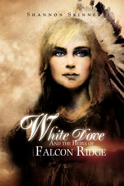 Обложка книги White Dove and the Heirs of Falcon Ridge, Shannon Skinner