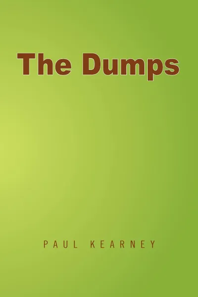 Обложка книги The Dumps, Paul Kearney