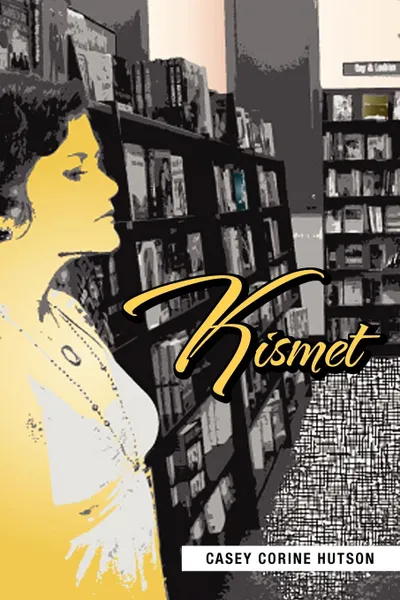 Обложка книги Kismet, Casey Corine Hutson