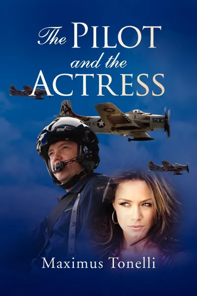 Обложка книги The Pilot and the Actress, Maximus Tonelli