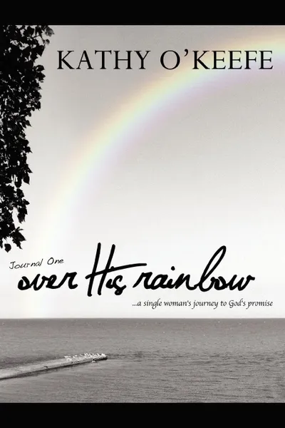 Обложка книги Over His Rainbow, Kathy O'Keefe