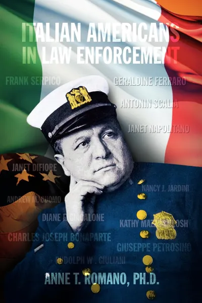 Обложка книги Italian Americans in Law Enforcement, ANNE T. Ph.D. ROMANO