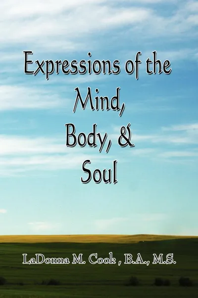 Обложка книги Expressions of the Mind, Body & Soul, Ladonna M. B. a. M. S. Cook