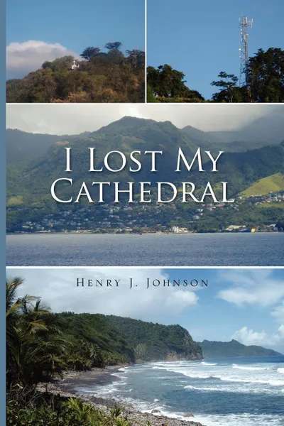 Обложка книги I Lost My Cathedral, Henry J. Johnson