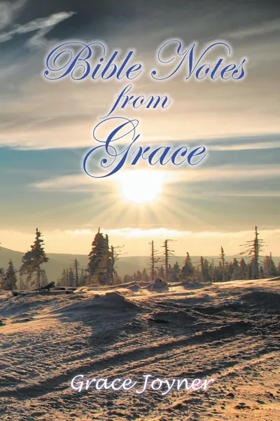 Обложка книги Bible Notes from Grace, Grace Joyner