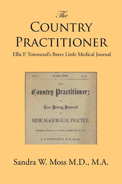 Обложка книги The Country Practitioner, Sandra W. Moss M. D. M. a.