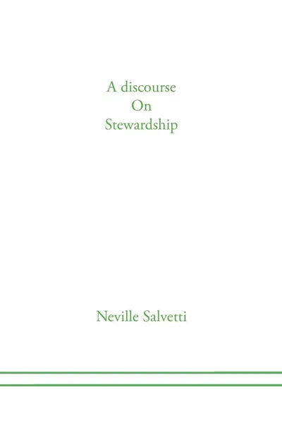 Обложка книги A discourse on Stewardship, Neville Salvetti