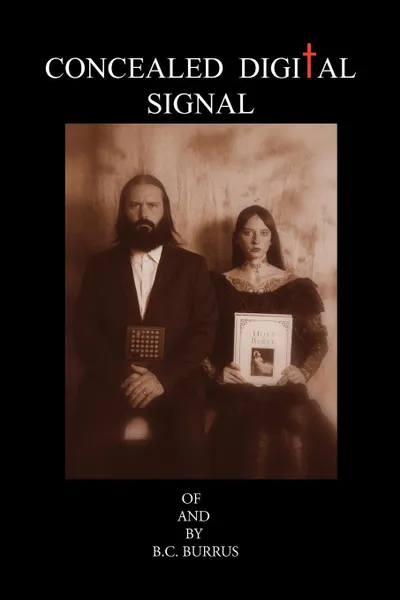 Обложка книги Concealed Digital Signal, B. C. Burrus