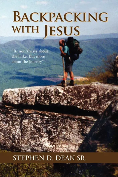 Обложка книги Backpacking with Jesus, Stephen D. Sr. Dean