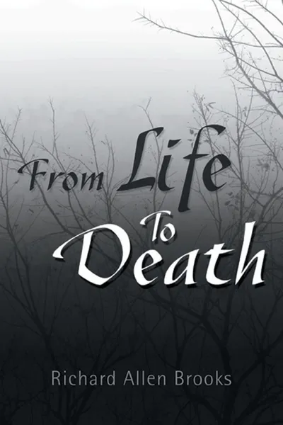 Обложка книги From Life to Death, Richard Allen Brooks