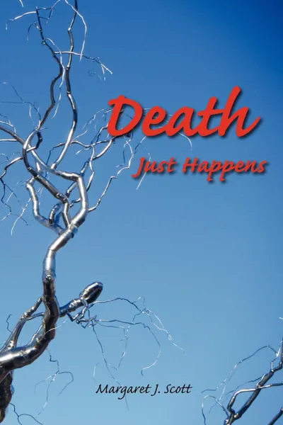 Обложка книги Death Just Happens, Margaret J. Scott