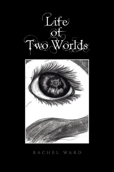 Обложка книги Life of Two Worlds, Rachel Ward