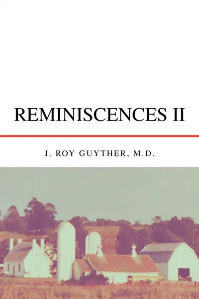 Обложка книги Reminiscences II, J. Roy M. D. Guyther