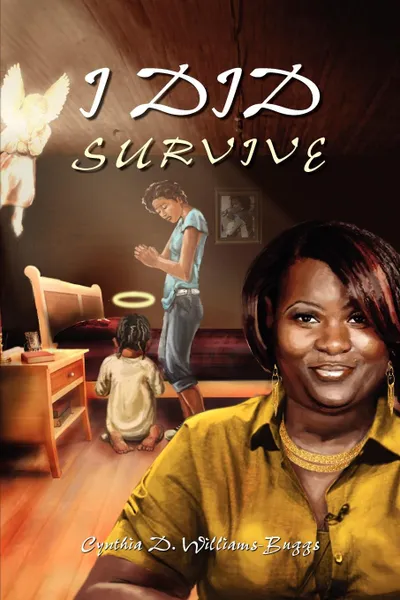 Обложка книги I Did Survive, Cynthia D. Williams-Buggs