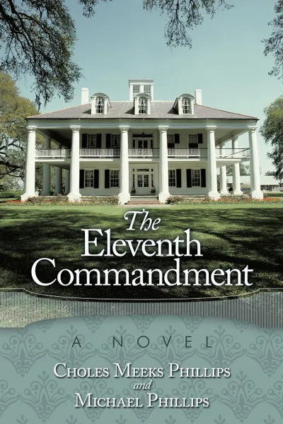 Обложка книги The Eleventh Commandment, Choles Meeks Phillips, Michael Phillips