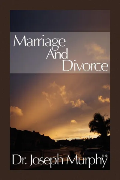 Обложка книги Marriage and Divorce, Joseph Murphy