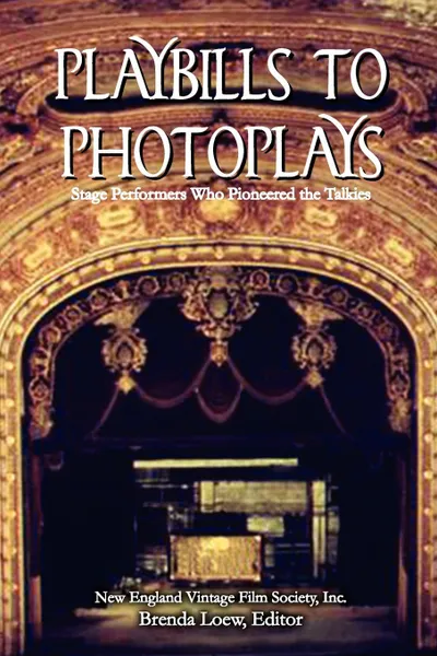 Обложка книги Playbills to Photoplays, New England Vintage Film Inc Society