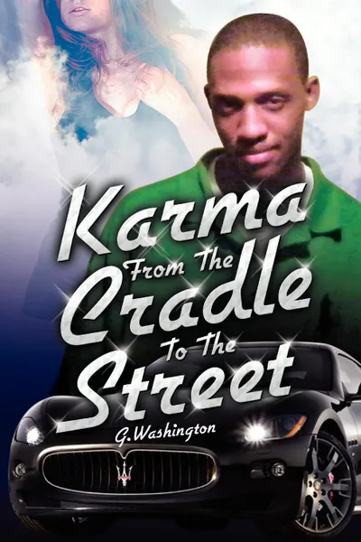 Обложка книги Karma from the Cradle to the Street, G. Washington