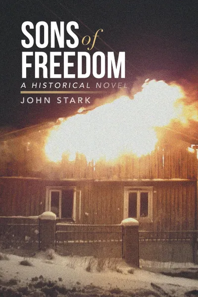 Обложка книги Sons of Freedom. A Historical Novel, John Stark