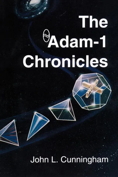 Обложка книги The Adam-1 Chronicles, John Leslie Cunningham