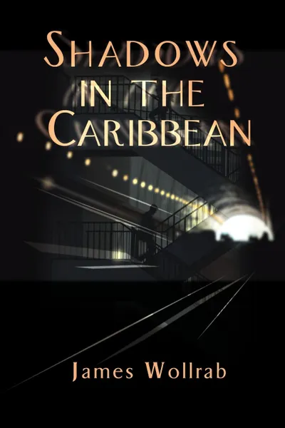 Обложка книги Shadows in the Caribbean, James E. Wollrab