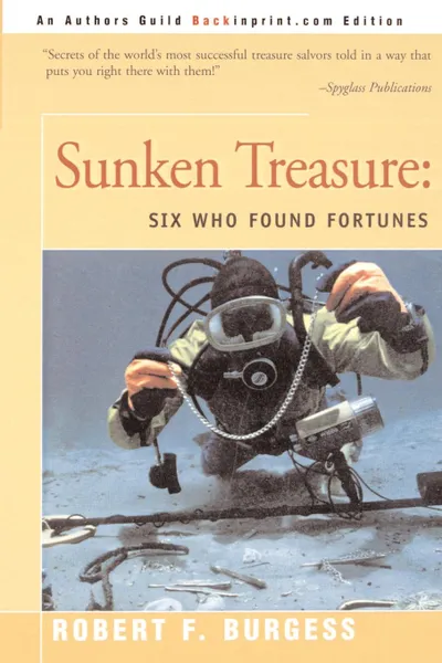 Обложка книги Sunken Treasure. Six Who Found Fortunes, Robert F. Burgess