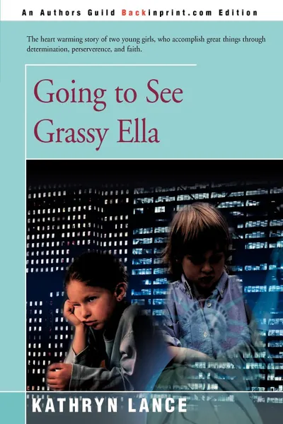 Обложка книги Going to See Grassy Ella, Kathryn Lance
