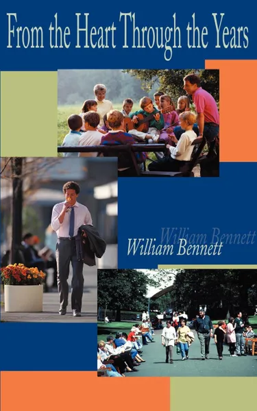 Обложка книги From the Heart Through the Years, William R. Bennett