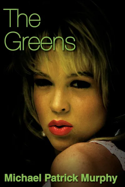 Обложка книги The Greens, Michael Patrick Murphy