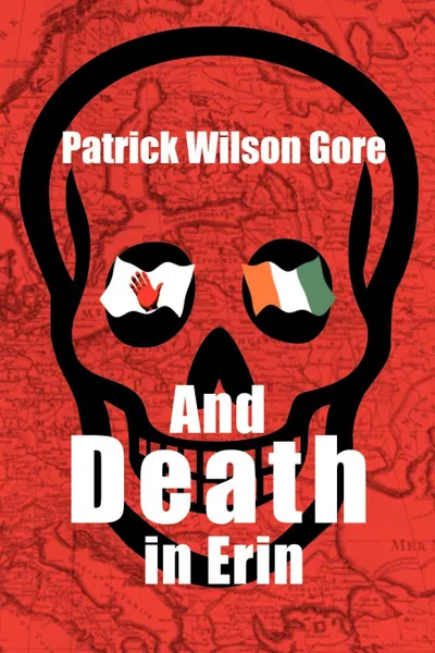 Обложка книги And Death in Erin, Patrick Wilson Gore