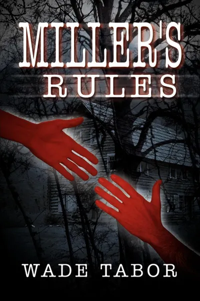 Обложка книги Miller's Rules, Wade Tabor