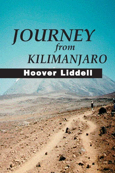 Обложка книги Journey from Kilimanjaro, Hoover Liddell