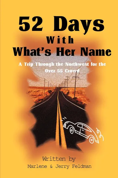 Обложка книги 52 Days with What's Her Name, Marlene Feldman, Jerry E. Feldman