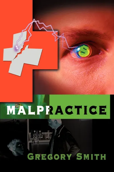 Обложка книги Malpractice, Gregory L. Smith