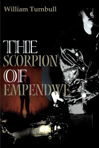 Обложка книги The Scorpion of Empendwe, William Turnbull