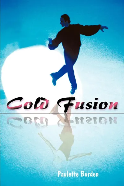 Обложка книги Cold Fusion, Paulette Burden