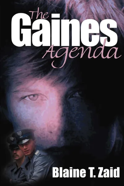 Обложка книги The Gaines Agenda, Blaine T. Zaid