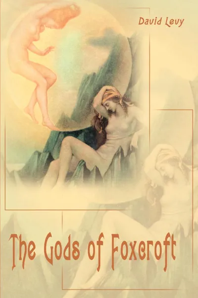 Обложка книги The Gods of Foxcroft, David Levy