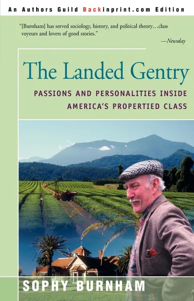 Обложка книги The Landed Gentry. Passions and Personalities Inside America's Propertied Class, Sophy Burnham