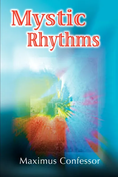 Обложка книги Mystic Rhythms, Maximus Confessor+