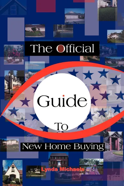 Обложка книги The Official Guide to New Home Buying, Lynda Michaels