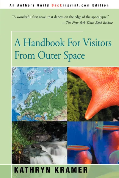 Обложка книги A Handbook for Visitors from Outer Space, Kathryn Kramer