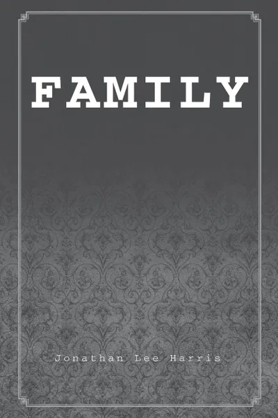 Обложка книги FAMILY, Jonathan Lee Harris