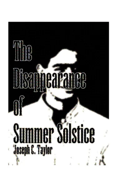 Обложка книги The Disappearance of Summer Solstice, Joseph C. Taylor