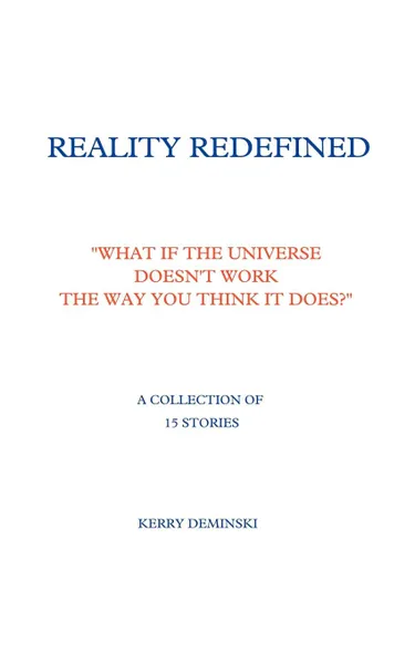 Обложка книги Reality Redefined, Kerry Deminski