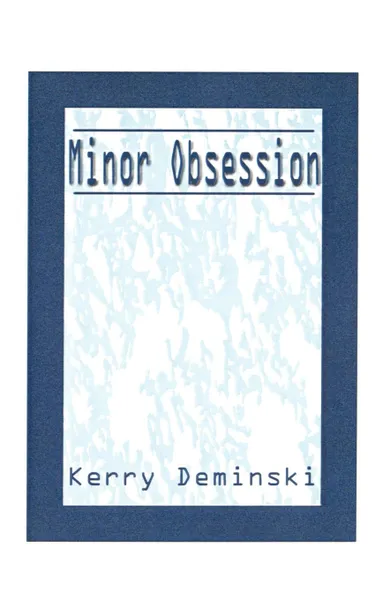 Обложка книги Minor Obsession, Kerry Deminski